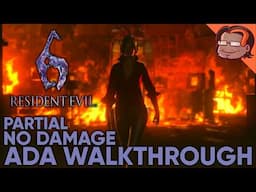 Resident Evil 6 Ada In-Depth Walkthrough [No Damage, Partial]