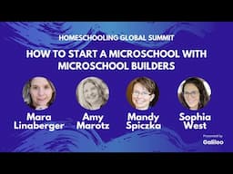 Panel Discussion: How to Start a Microschool with Microschool Builders | Mara Linaberger