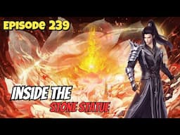 Inside The Stone Statue | Battle through the heavens Season 5 Episode 239 Novel