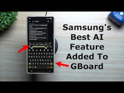 Samsung's Best AI Feature Was Added To GBoard