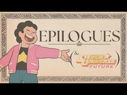 The Importance of Epilogues (& Steven Universe Future)