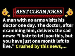 🤣A Guy With No Arms Visits His Doctor...😂BEST CLEAN JOKES | Funny Daily Jokes