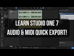 Learn Studio One 7 | Audio & MIDI Quick Export!