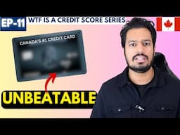 Ep.11 Best Credit Card in Canada | How To Choose The RIGHT Credit Card (The EASY Way)