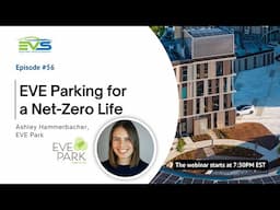 EV Parking for a Net Zero Life, Ashley Hammerbacher EVE Park