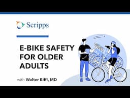 E-bike Safety for Older Adults with Walter Biffl, MD