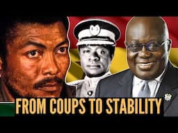 Ghana: From Bloody Revolutions and Coups to Stability