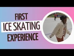 First Steps on Ice: My First Time Ice Skating Experience.