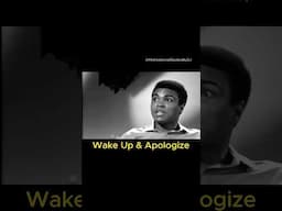 Muhammad Ali - Wake Up & Apologize #shorts #short #motivational #shortsvideo @motivationalquotesbydj