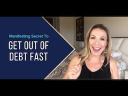 Manifesting Secret to Get Out Of Debt Fast!