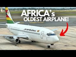 AFRICA's OLDEST PLANE - the Legendary Air Zimbabwe 737-200!