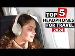 Top 5 Best Over-Ear Noise Cancelling Wireless Headphones 2024 for Travel | Buy on Black Friday Deals