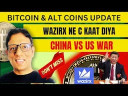 US VS CHINA WAR ? | CRYPTO MARKET CRASH | WAZIRX POLL KHOL | Market update