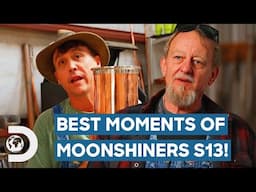 (Almost) TWO HOURS Of The Best Moments From Season 13! | Moonshiners