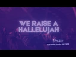 We Raise a Hallelujah | Praise Session | @#COZASundays 09-02-2025