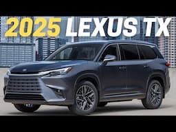 10 Things You Need To Know Before Buying The 2025 Lexus TX