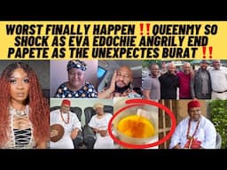 OMO QUEENMAY shock as Eva Angrily ENDS PAPETE , YUL edochie as YUL & brother worst finally happen