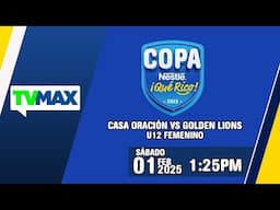 CASA DE ORACIÓN 🆚 GOLDEN LIONS | ⚽ COPA NESTLE 🔵🟡¡QUÉ RICO!⚽ | U-12 | EN VIVO