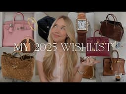 My Luxury Wishlist for 2025 | Hermès, Chanel, Cartier, Van Cleef & Arpels & More