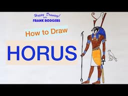 How to Draw HORUS. Gods and Goddesses of Ancient Egypt No 4. Happy Drawing! with Frank Rodgers