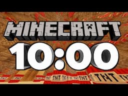 10 Minute Timer [MINECRAFT] 🧨