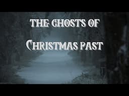 The Ghosts of Christmas Past