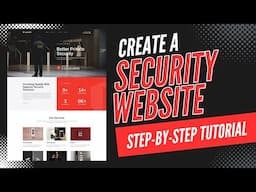 How To Create A Security Services Website 🔥 - (Step-by-Step Tutorial!)