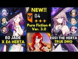 NEW Pure Fiction Floor 4 3 Stars | E0 Jade x Herta & E0S1 The Herta True DMG | Honkai: Star Rail 3.0