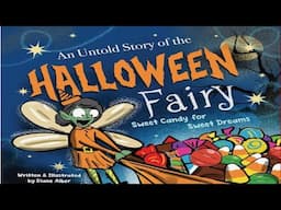 Kids Book Read Aloud: An Untold Story of the Halloween Fairy: Sweet Candy for Sweet Dreams