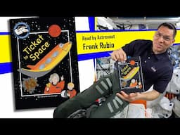 "Ticket to Space" Read by Astronaut Frank Rubio