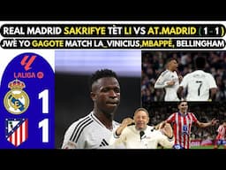 Real Madrid SAKRIFYE TÈT LI vs At.Madrid ( 1 - 1 )_Jwè yo GAGOTE match la_VINICIUS,MBAPPÉ,BELLINGHAM