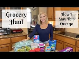 Grocery Haul ~ Lose Holiday Weight ~ How I Stay Thin Over 50