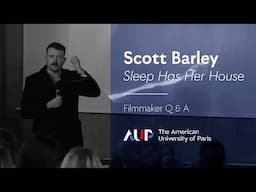 Sleep Has Her House | Filmmaker Scott Barley Q+A