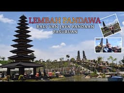 LEMBAH PANDAWA BALI VAN JAVA PANDAAN PASURUAN @Kangocimkey