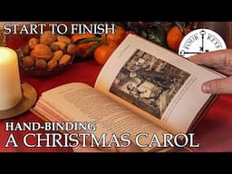 Hand-Binding 'A Christmas Carol' - Start to Finish - Complete (Abridged) Process with Commentary