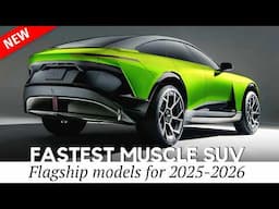 10 New Sports SUVs Mixing Muscular Exteriors with Spacious Cabins for 2025-2026