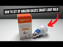 How To Set Up Amazon Basics Smart Light Bulbs