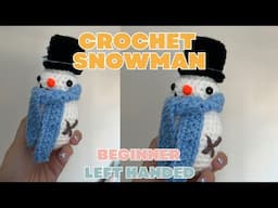 LEFT HAND Crochet SNOWMAN Tutorial for Beginners, Step by Step Tutorial, How to Crochet