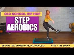 60 Min - Step Aerobics - Intermediate to Advanced Choreography #191