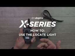 How to use E-Collar Locate Light | Dogtra X-Series E-Collar Tutorial | 280X & 1900X