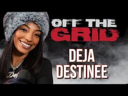 Deja Destinee Off The Grid Freestyle