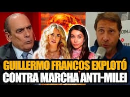 GUILLERMO FRANCOS EXPLOTÓ JUNTO A FEINMANN CONTRA LA MARCHA ANTI-MILEI