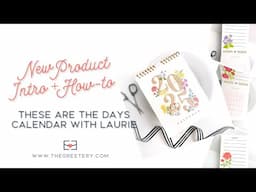 These are the Days Calendar with Laurie