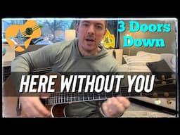 Here Without You | 3 Doors Down | Easy Beginner Guitar Lesson