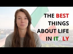 The BEST things about life in ITALY | My favorite things about living in Italy... so far