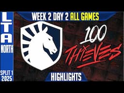 TL vs 100T Highlights ALL GAMES | LTA NORTH Upper R1 W2D2 Split 1 | Team Liquid vs 100 Thieves