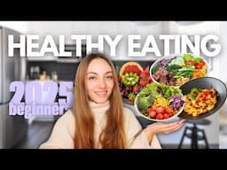 The ULTIMATE guide to healthy eating for beginners 2025 EDITION: a nutritionist's best tips |Edukale