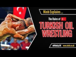 The Rules of Turkish Oil Wrestling - EXPLAINED!