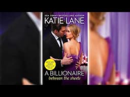 A Billionaire Between the Sheets by Katie Lane 🎧📖 Billionaires Romance