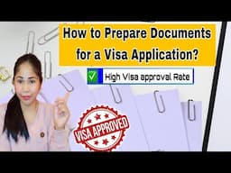 How to Properly Prepare Your Documents for Visa Application UPDATE!